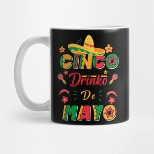 Cinco Drinko de Mayo Party Funny Mexican Fiesta 5 De Mayo Mug